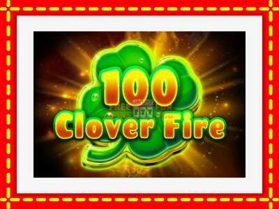 Speel de machine 100 Clover Fire: spannende gratis spins