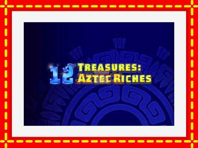 Speel de machine 12 Treasures: Aztec Riches: spannende gratis spins