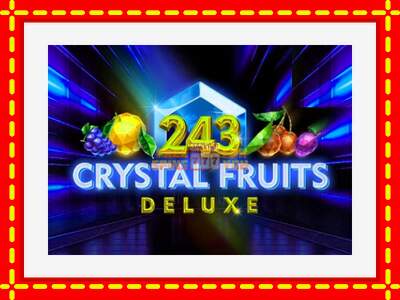 Speel de machine 243 Crystal Fruits Deluxe: spannende gratis spins