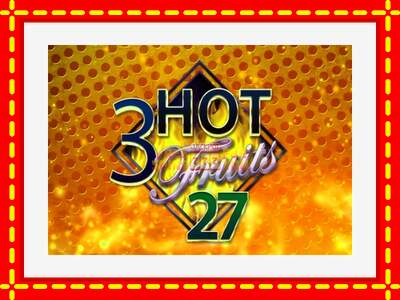 Speel de machine 3 Hot Fruits 27: spannende gratis spins