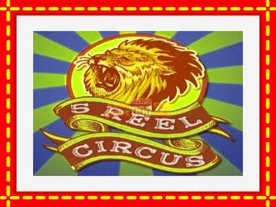 Speel de machine 5 Reel Circus: spannende gratis spins