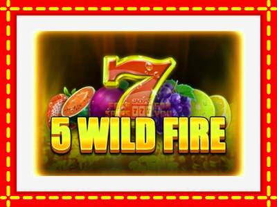 Speel de machine 5 Wild Fire: spannende gratis spins