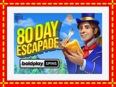 Speel de machine 80 Day Escapade: spannende gratis spins