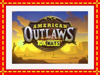 Speel de machine American Outlaws 10K Ways: spannende gratis spins