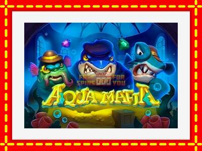 Speel de machine Aqua Mafia: spannende gratis spins