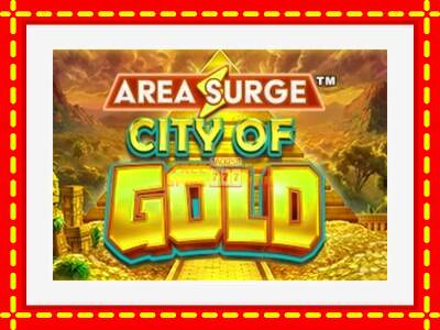 Speel de machine Area Surge City of Gold: spannende gratis spins