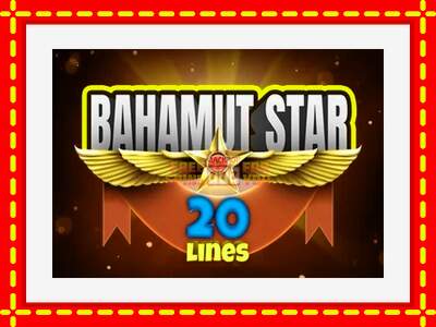 Speel de machine Bahamut Star 20 Lines: spannende gratis spins