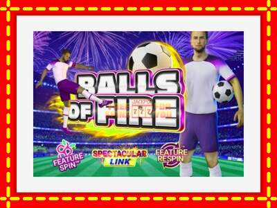 Speel de machine Balls of Fire: spannende gratis spins