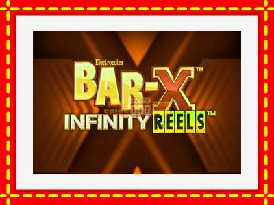 Speel de machine Bar-X Infinity Reels: spannende gratis spins