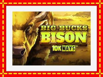 Speel de machine Big Bucks Bison 10K Ways: spannende gratis spins