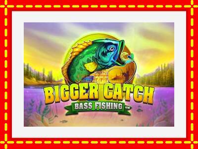 Speel de machine Bigger Catch Bass Fishing: spannende gratis spins