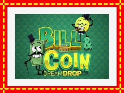 Speel de machine Bill & Coin Dream Drop: spannende gratis spins