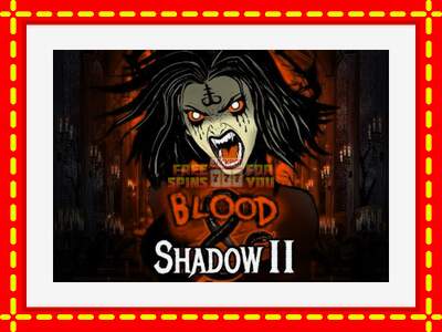 Speel de machine Blood & Shadow II: spannende gratis spins