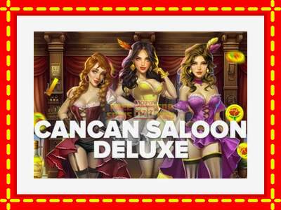 Speel de machine Cancan Saloon Deluxe: spannende gratis spins