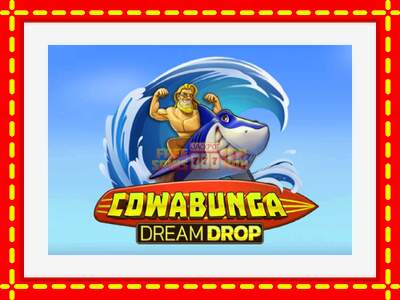 Speel de machine Cowabunga Dream Drop: spannende gratis spins