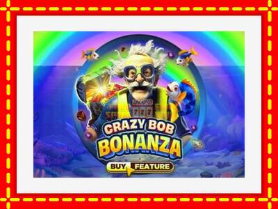 Speel de machine Crazy Bob Bonanza: spannende gratis spins