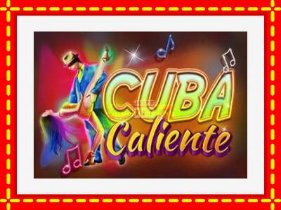 Speel de machine Cuba Caliente: spannende gratis spins