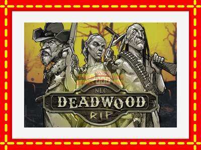 Speel de machine Deadwood R.I.P: spannende gratis spins