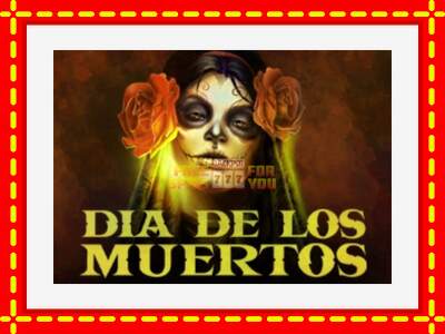 Speel de machine Dia de Los Muertos: spannende gratis spins