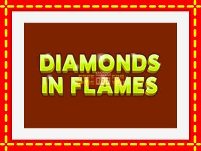 Speel de machine Diamonds in Flames: spannende gratis spins