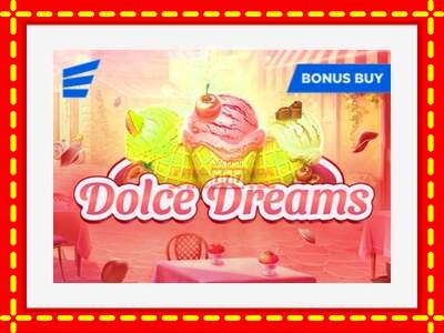 Speel de machine Dolce Dreams: spannende gratis spins