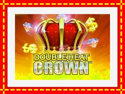 Speel de machine Double Heat: Crown: spannende gratis spins