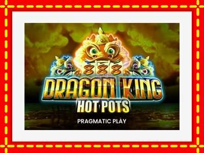 Speel de machine Dragon King Hot Pots: spannende gratis spins