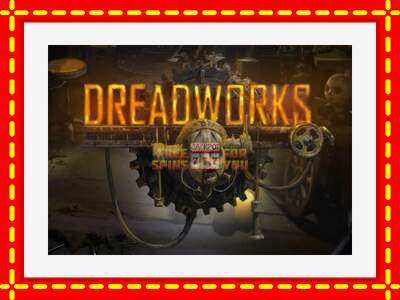 Speel de machine Dreadworks: spannende gratis spins