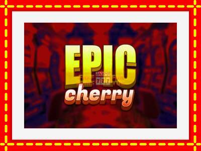 Speel de machine Epic Cherry: spannende gratis spins