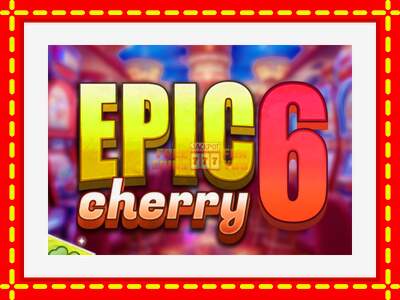 Speel de machine Epic Cherry 6: spannende gratis spins