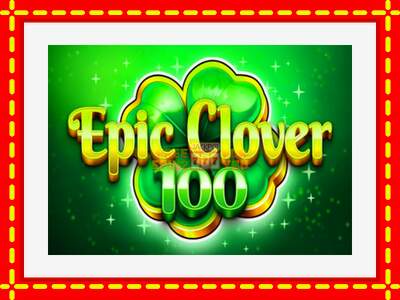 Speel de machine Epic Clover 100: spannende gratis spins