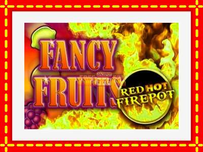 Speel de machine Fancy Fruits Red Hot Firepot: spannende gratis spins