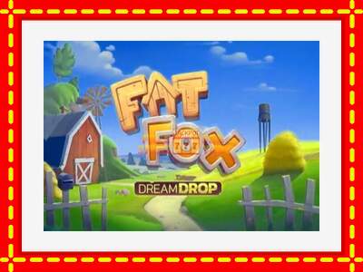 Speel de machine Fat Fox Dream Drop: spannende gratis spins