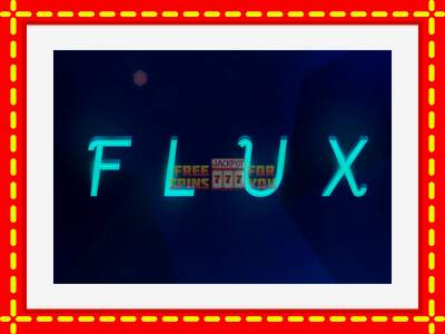 Speel de machine Flux: spannende gratis spins