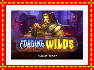 Speel de machine Forging Wilds: spannende gratis spins