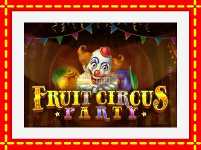 Speel de machine Fruit Circus Party: spannende gratis spins