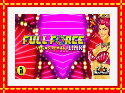 Speel de machine Full Force Vegas Revue: spannende gratis spins