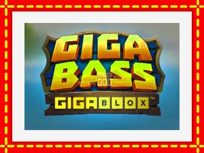 Speel de machine Giga Bass Gigablox: spannende gratis spins