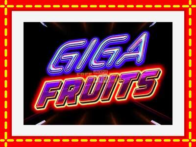 Speel de machine Giga Fruits: spannende gratis spins