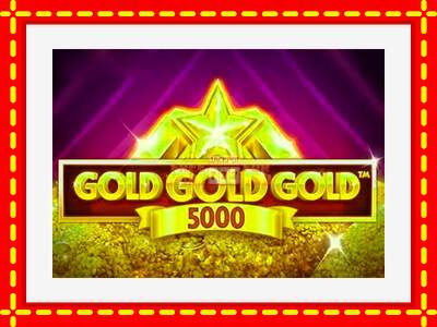 Speel de machine Gold Gold Gold 5000: spannende gratis spins