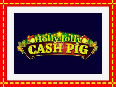 Speel de machine Holly Jolly Cash Pig: spannende gratis spins