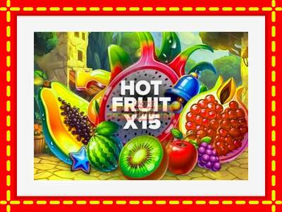 Speel de machine Hot Fruit x15: spannende gratis spins