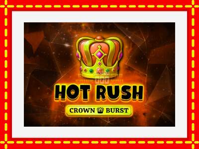 Speel de machine Hot Rush Crown Burst: spannende gratis spins