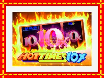 Speel de machine Hot Times 10x: spannende gratis spins