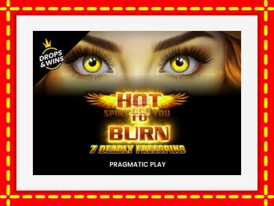 Speel de machine Hot to Burn - 7 Deadly Free Spins: spannende gratis spins