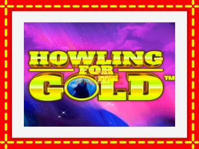 Speel de machine Howling for Gold: spannende gratis spins