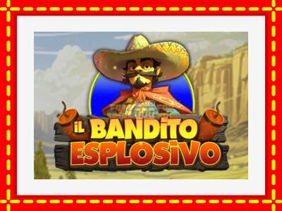 Speel de machine Il Bandito Esplosivo: spannende gratis spins