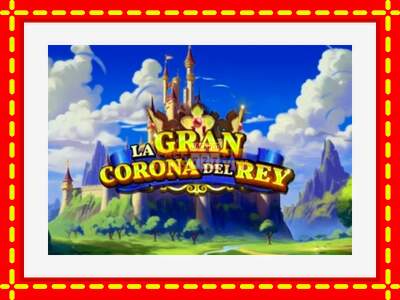 Speel de machine La Gran Corona del Rey: spannende gratis spins