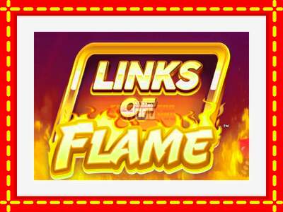 Speel de machine Links of Flame: spannende gratis spins