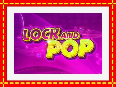 Speel de machine Lock and Pop: spannende gratis spins